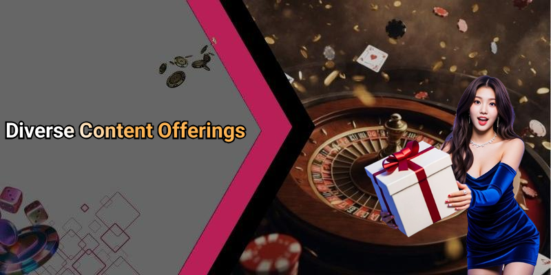 Diverse Content Offerings
