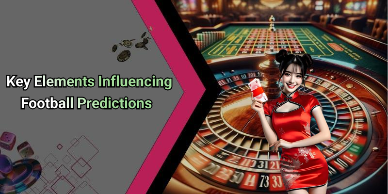 Key Elements Influencing Football Predictions