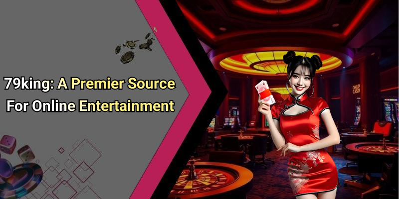 79king: A Premier Source For Online Entertainment