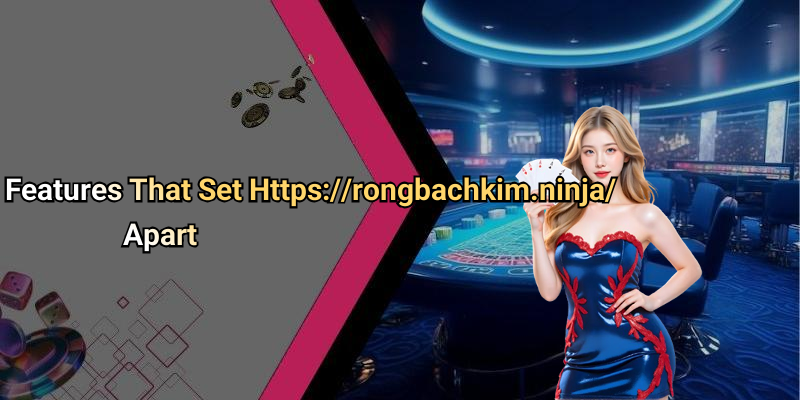 Features That Set Https://rongbachkim.ninja/ Apart