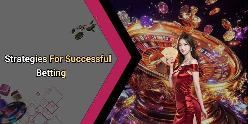 Strategies For Successful Betting