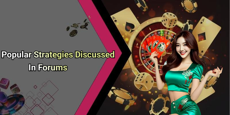Popular Strategies Discussed In Forums