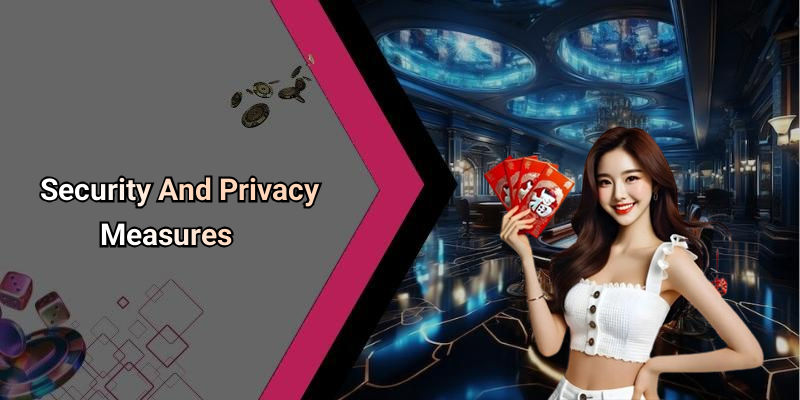 Security And Privacy Measures