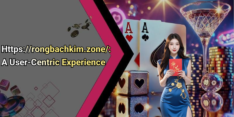 Https://rongbachkim.zone/: A User-Centric Experience