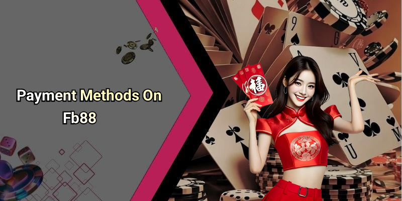 Payment Methods On Fb88